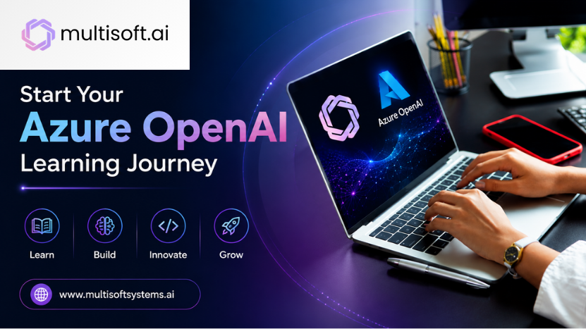 Start Your Azure OpenAI Learning Journey with Multisoft AI